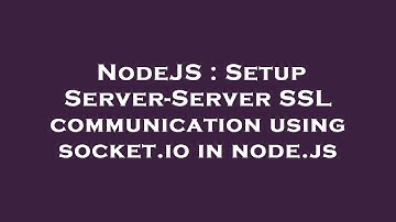 NodeJS : Setup Server-Server SSL communication using socket.io in node.js