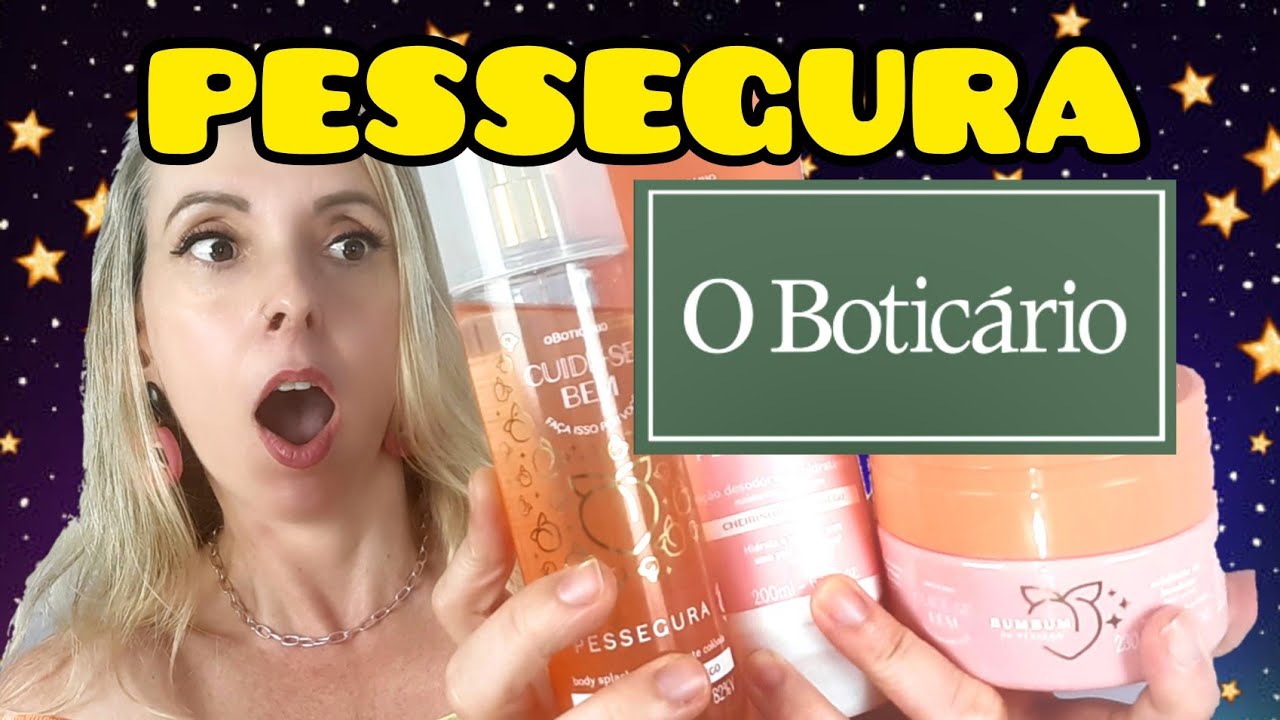 NOVO CUIDE-SE BEM PESSEGURA - O BOTICÁRIO - SAIBA TUDO SOBRE A LINHA - HIDRATANTE - BODY SPLASH