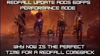 Redfall Update Adds 60FPS Performance Mode - Why Now is the Perfect Time for a Redfall Comeback