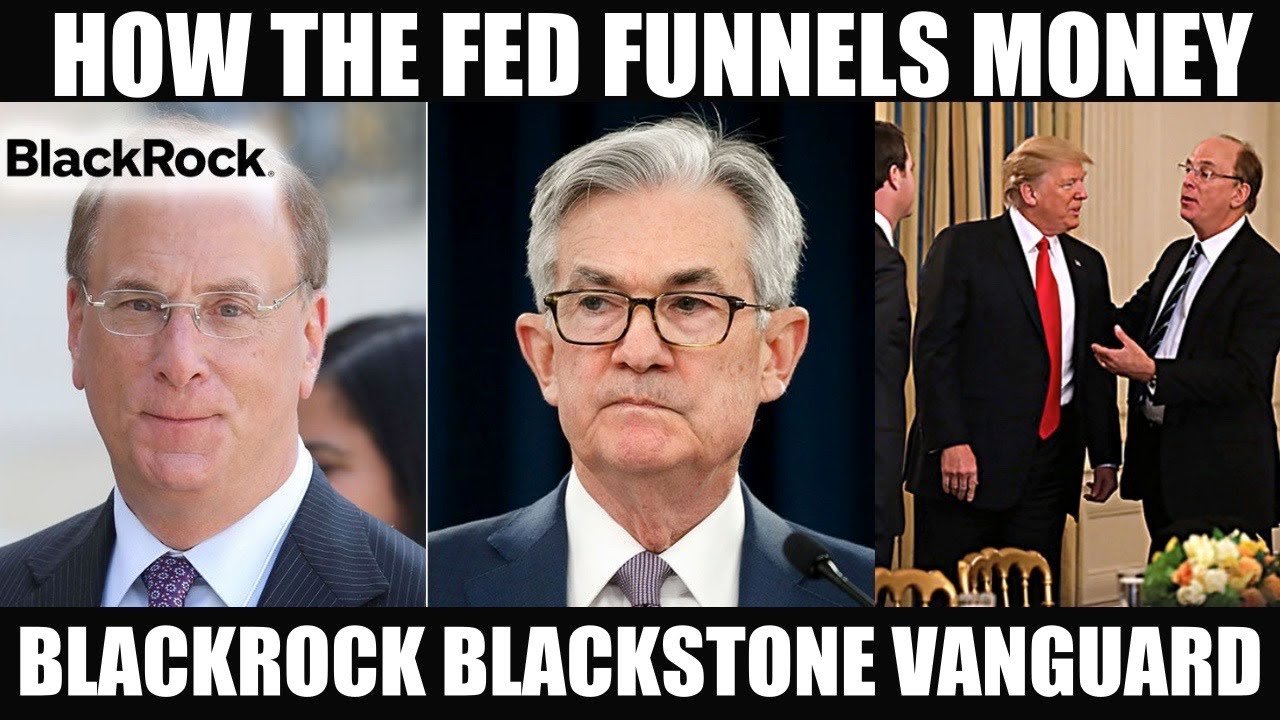 HOW THE FED FUNNELS MONEY TO BLACKROCK BLACKSTONE & VANGUARD YouTube
