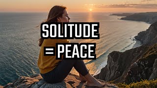 Overcoming Fear and Finding Peace in Solitude