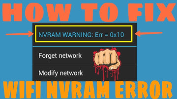 (without PC)how to Fix WiFi nvram error 0x10 in Android
