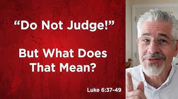 “Do Not Judge!” But What Does That Mean? | Little Lessons With David Servant