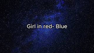Girl in red - Blue (Lyrics)
