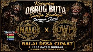LIVE KESENIAN OBROG BUTA SANGA | NEW ANAK LANANG | BALAI DESA CIPAAT - BONGAS | SABTU 5 SEPT 2026