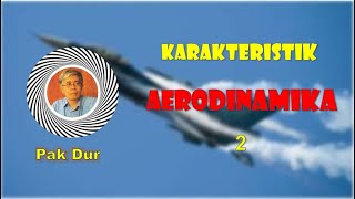 Karakteristik yang berhubungan dengan Aerodinamika