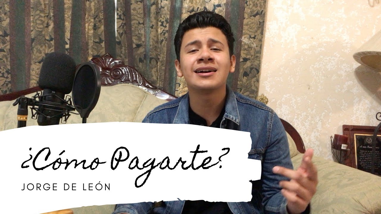 ¿Cómo Pagarte? - Carlos Rivera || COVER|| Jorge De León🦁