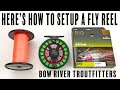 Here is how you setup a fly reel
