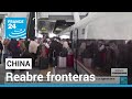 China reabre sus fronteras, poniendo fin a tres años de aislamiento • FRANCE 24 Español