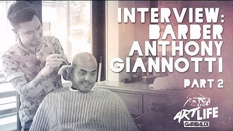 Anthony Giannotti Interview Part 2 | Art Life Garibaldi