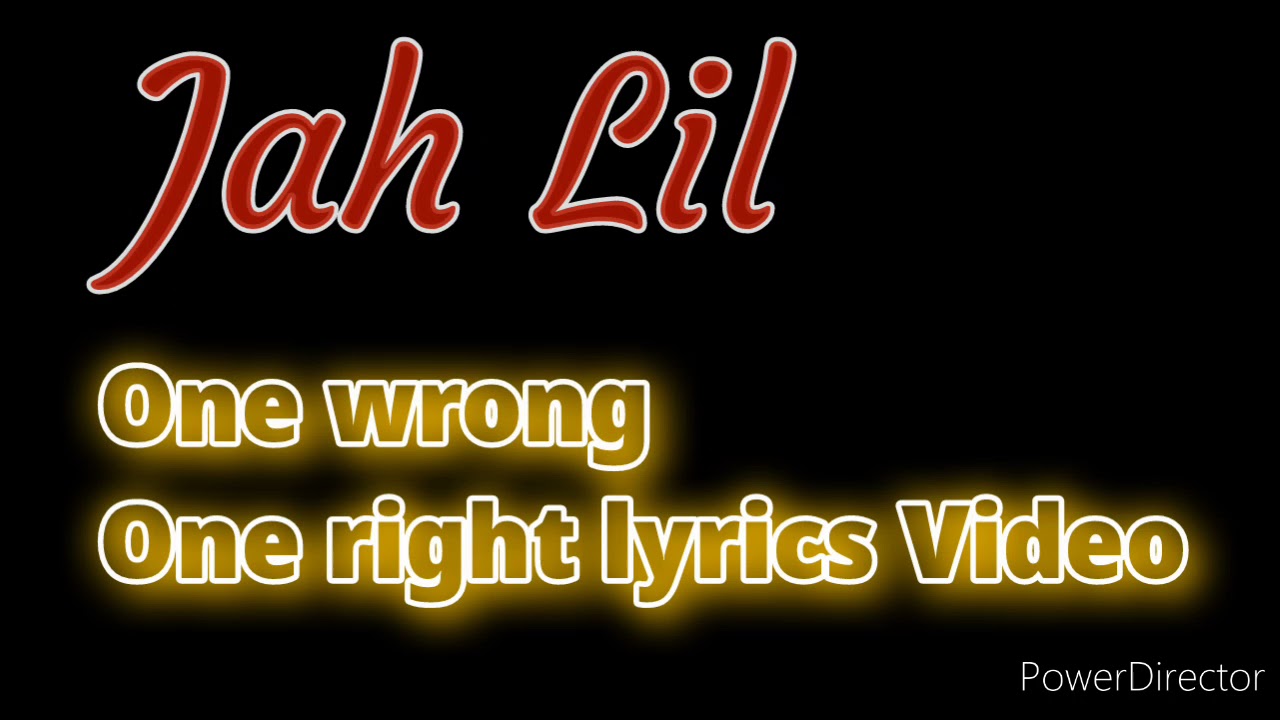 Jah Lil One Wrong One Right Lyrics Video Official lyrics Video