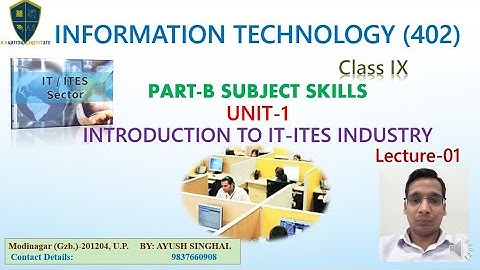 CBSE Class-IX I.T. (402) Part-B Subject Skills Unit-1 IT-ITeS Industry Lecture-1|| By Ayush Singhal