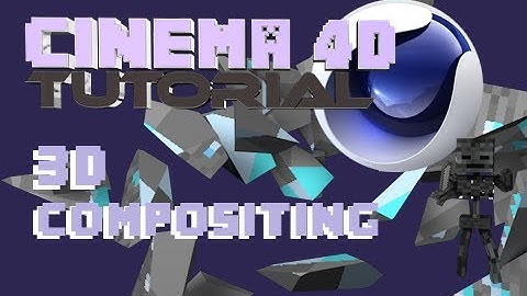Cinema 4D Tutorial - 3D Compositing