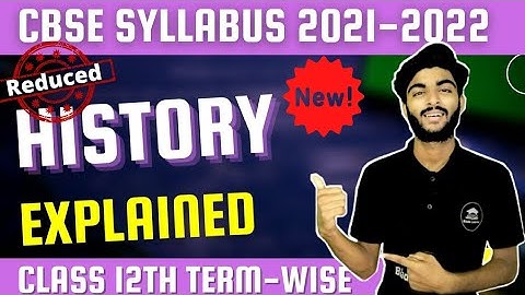 CBSE Class 12 HISTORY New Syllabus 2021-22 Analysis | Term-Wise Syllabus Reduced |Latest News Boards