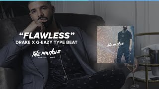 Drake X G-Eazy Type Beat | Flawless