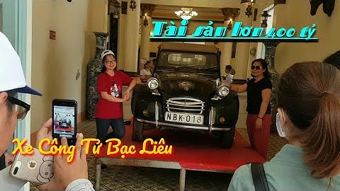 Thăm nhà Công Tử Bạc Liêu hơn 101 tuổi ,khối tài sản trị giá hơn 400 tỷ.