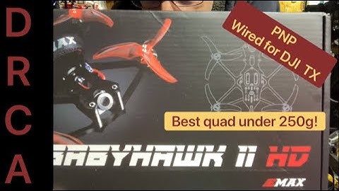Emax BabyHawk 2 HD PNP - How to wire for DJI TX - Flight with times - lipo & lion