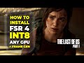 How to install FSR 4 INT8 in The Last of Us Part I