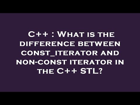C++ : What is the difference between const_iterator and non-const iterator in the C++ STL?