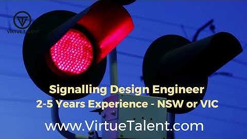 Signalling Design Engineer Job (Rail Signalling) Australia @VIRTUE TALENT