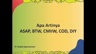 Apa Artinya, What are these: ASAP, CMIIW, BTW, COD, DIY?