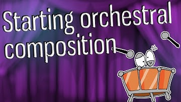 Starting orchestral music composition - A beginner