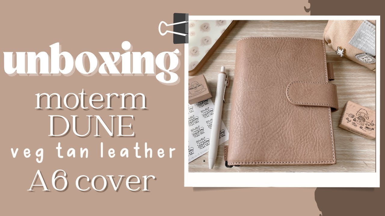 moterm a6 cover new dune full grain vegetable tanned leather unboxing 
