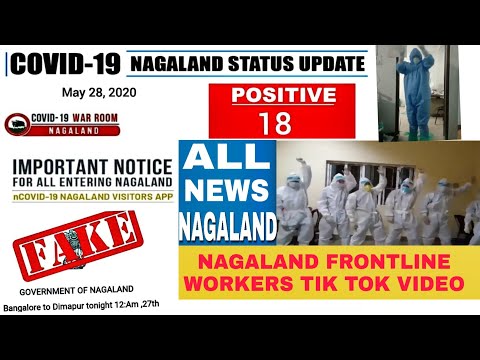 Nagaland Covid19 Reports 18 Positive Cases Nagaland Frontline Workers Tik Tok Video Fake News Youtube
