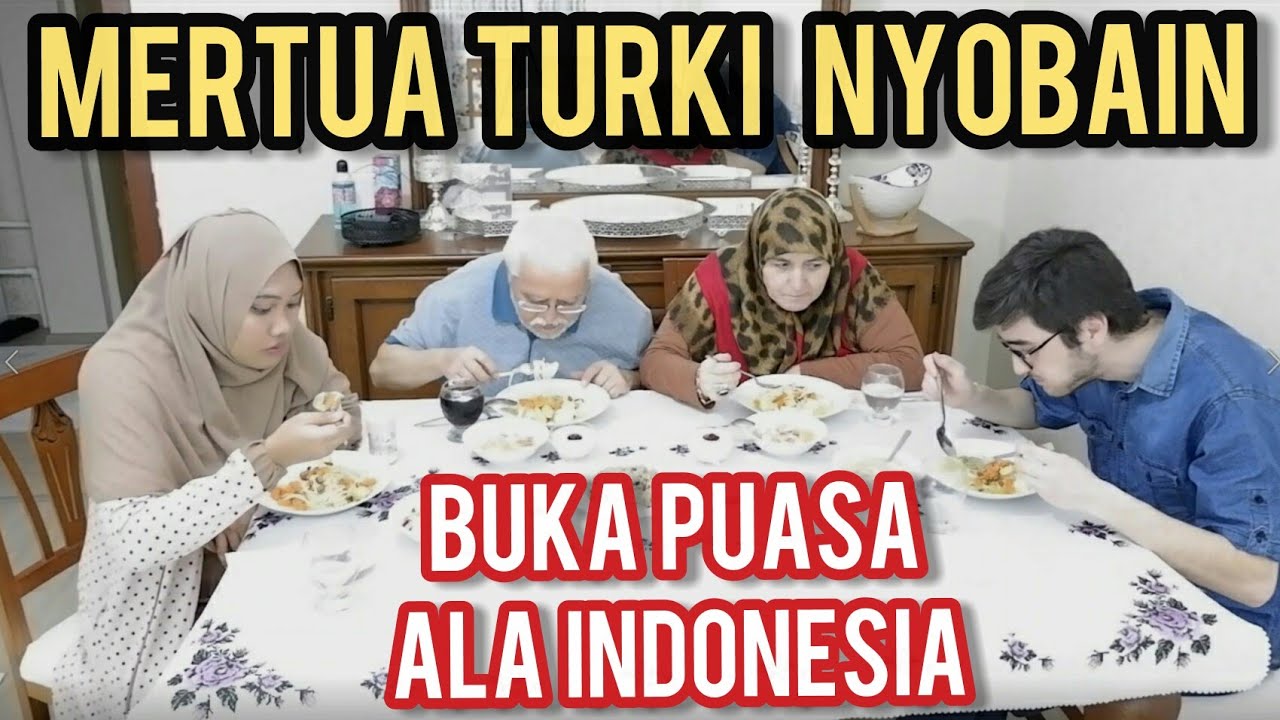MERTUA TURKI NYOBAIN MENU BUKA PUASA ALA INDONESIA, SUKA GAK YA?