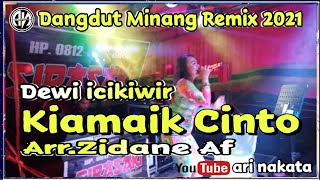 Dewi icikiwir terbaru - Kiamaik Cinto - Dangdut Minang Remix 2012