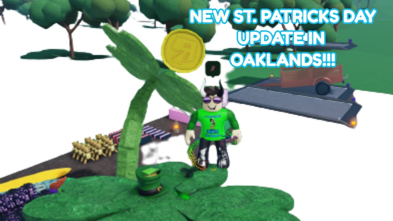 NEW ST. PATRICKS DAY UPDATE IN OAKLANDS!!! | Oaklands - YouTube