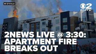 2NEWS LIVE @ 3:30p: Fire breaks out at Midvale apartment complex