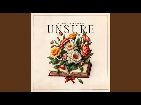 Watch Unsure (feat. The High Kings) on YouTube Watch Unsure (feat. The High Kings) on YouTube