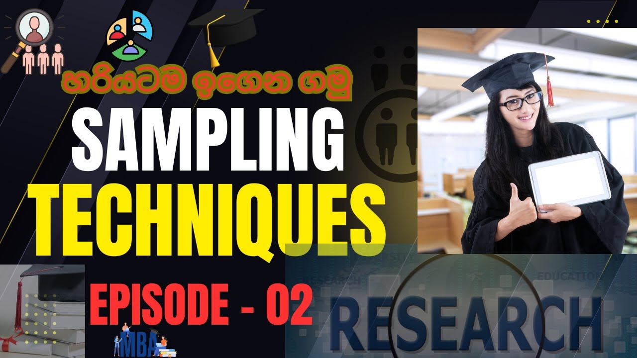 Sampling Techniques ගැන හරියටම ඉගෙන ගමු Episode 02 