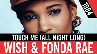 WISH & FONDA RAE - Touch Me (All Night Long) (Tócame toda la noche) | HQ Audio | Radio 80s Like