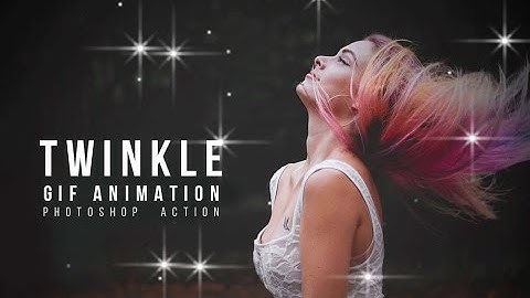 Twinkle Gif Animation Photoshop Action Tutorial | Just One Click
