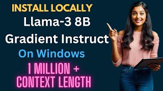 Llama-3 8B Gradient Instruct with 1 Million + Context Length - Install Locally