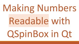 Famous Making Numbers Readable with QSpinBox in Qt Wealth