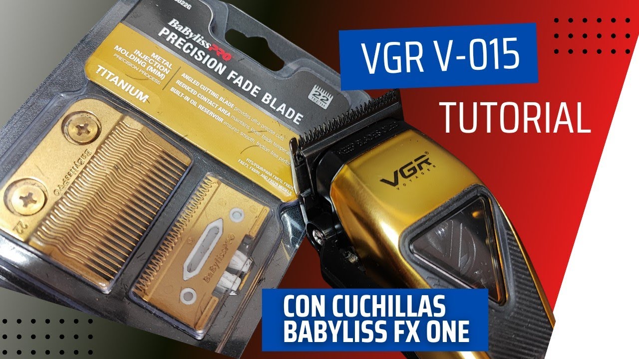 VGR V-015 cuchilla Babyliss FX ONE Tutorial