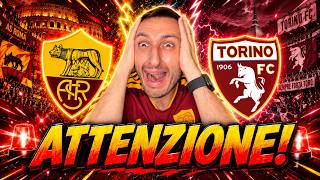 TORINO-ROMA 😰 QUESTA PARTITA PUÒ FREGARCI...