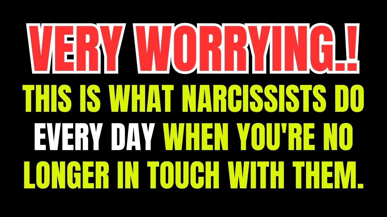This Is What Narcissists Do Every Day When You're No Longer In Touch ...