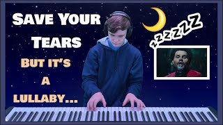 Save Your Tears, but it’s a lullaby | E12