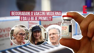 Beograđani o vakcini Moderna i da li bi je primili?