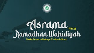 (LIVE) Asrama Ramadhan Wahidiyah Ponpes Kedunglo Al Munadhdhoroh (Sesi Sore) | 15 Ramadhan 1445 H