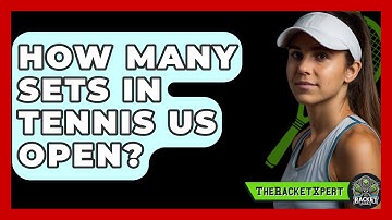 How Many Sets In Tennis US Open? - The Racket Xpert