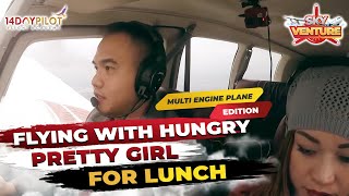 SKYVENTURE EP8 : FLYING WITH HUNGRY PRETTY GIRL FOR LUNCH - MULTI ENGINE PLANE