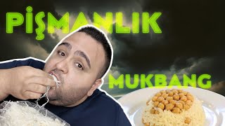 PİŞMANİYE YİYEREK EN BÜYÜK PİŞMANLIKLARINIZI OKUDUM! NOHUTLU PİLAV MUKBANG