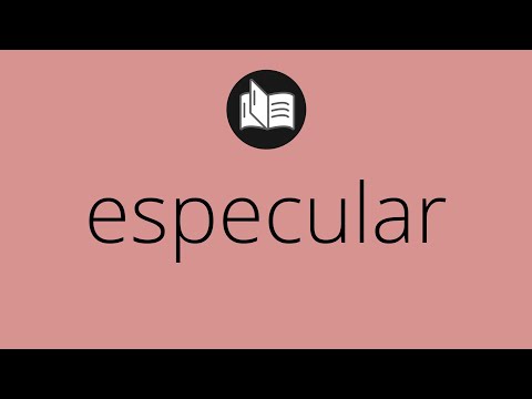 Video: ¿Qué significa especular en inglés?