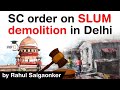 Supreme Court order on SLUM demolition along rail tracks in Delhi - How it affects jhuggi dwellers?
