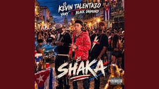 El Shaka || Kevin Talentazo X Yany X Black Daimond